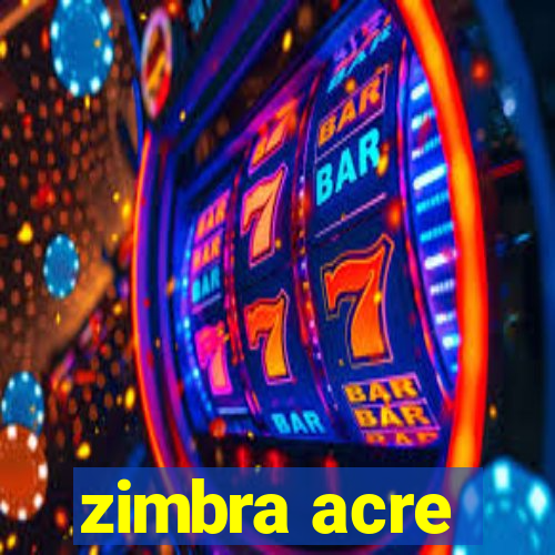 zimbra acre